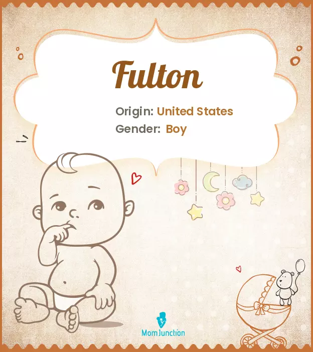 Explore Fulton: Meaning, Origin & Popularity | MomJunction