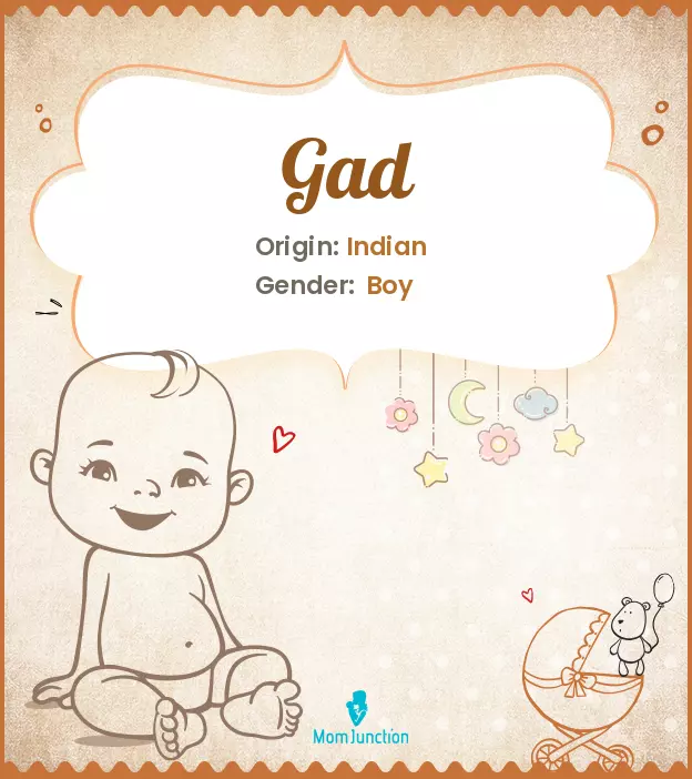 Explore Gad: Meaning, Origin & Popularity | MomJunction