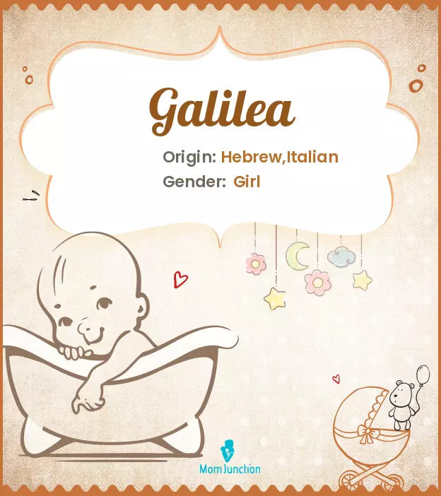 galilea: Name Meaning, Origin, History, And Popularity | MomJunction