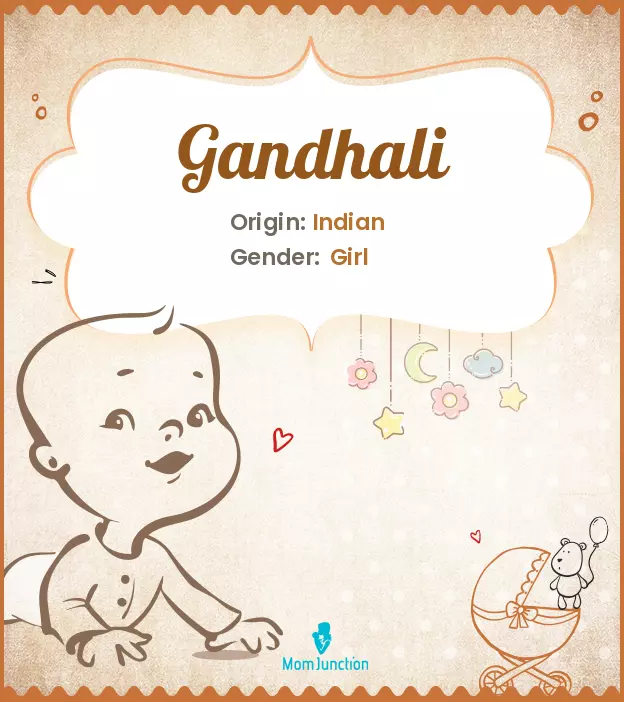 Explore Gandhali: Meaning, Origin & Popularity | MomJunction