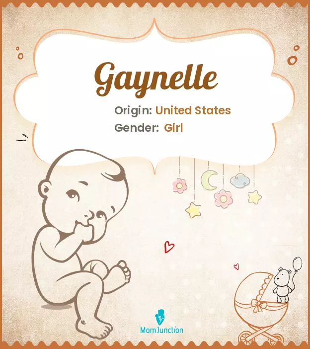 Explore Gaynelle: Meaning, Origin & Popularity | MomJunction