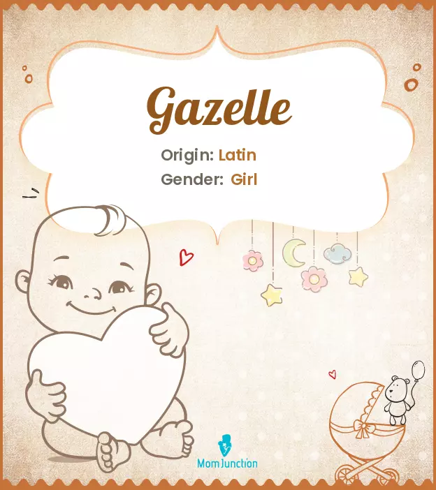Explore Gazelle: Meaning, Origin & Popularity | MomJunction