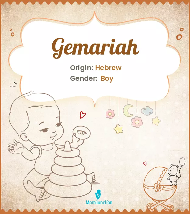 Explore Gemariah: Meaning, Origin & Popularity | MomJunction