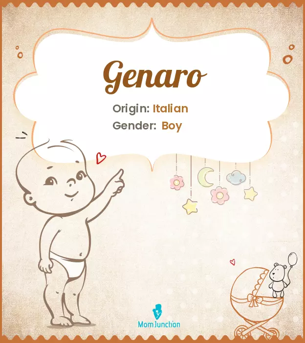 Explore Genaro: Meaning, Origin & Popularity | MomJunction