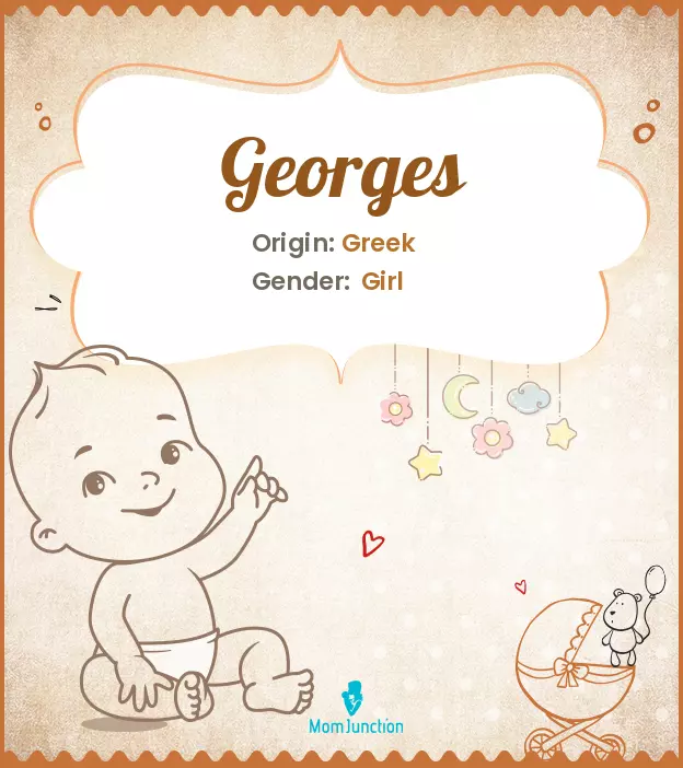 Explore Georges: Meaning, Origin & Popularity | MomJunction