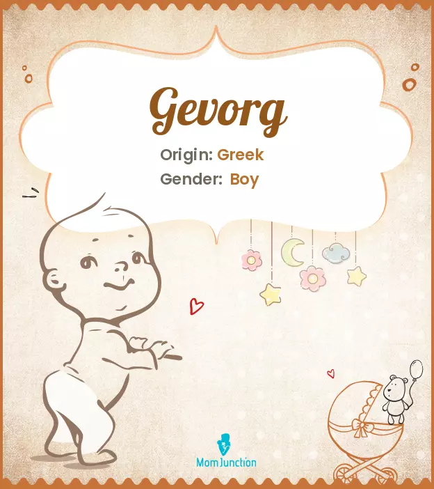 Explore Gevorg: Meaning, Origin & Popularity | MomJunction