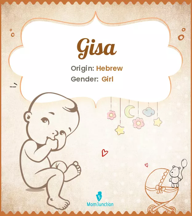 Explore Gisa: Meaning, Origin & Popularity | MomJunction