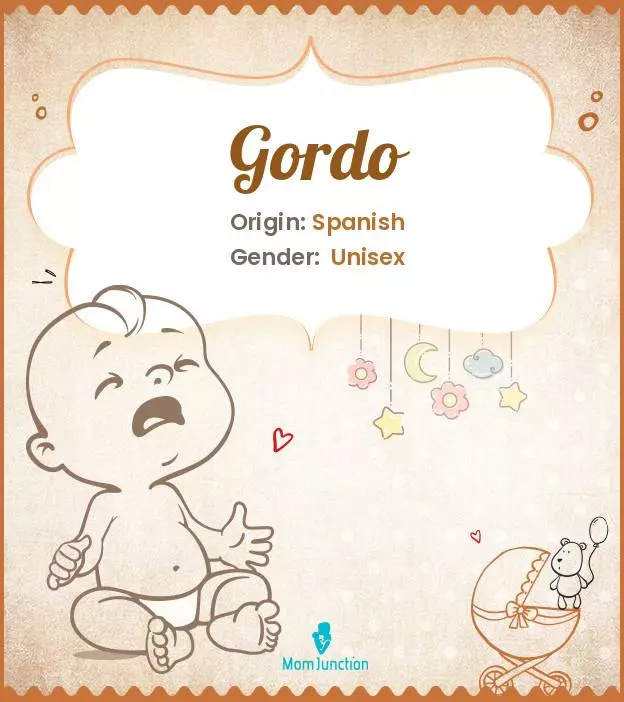 Explore Gordo: Meaning, Origin & Popularity | MomJunction