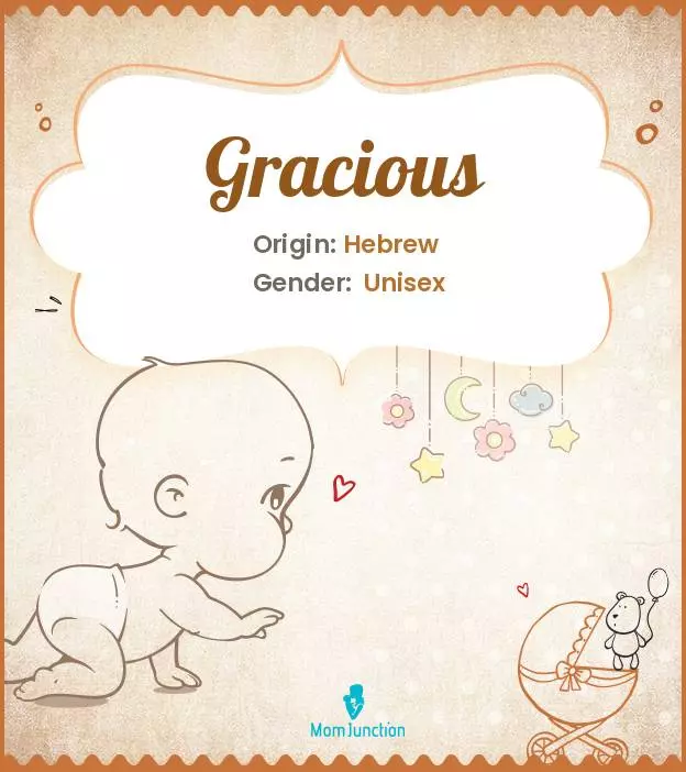 Explore Gracious: Meaning, Origin & Popularity | MomJunction