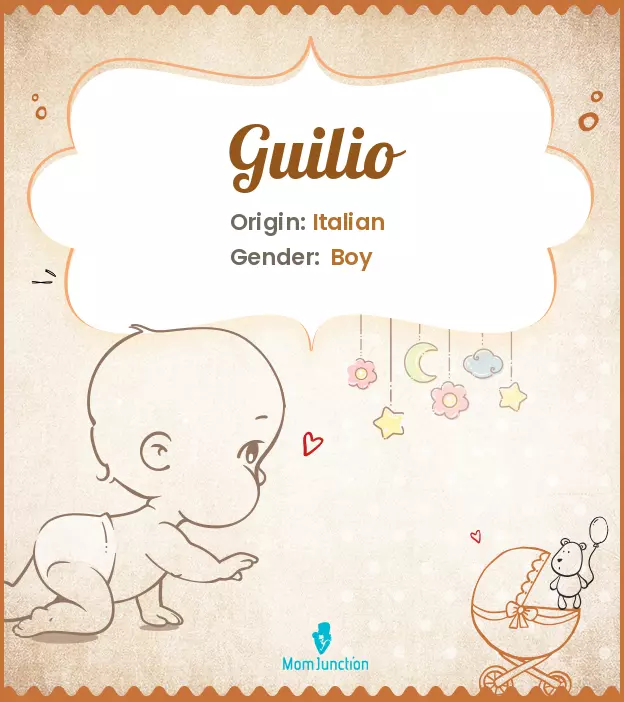 Explore Guilio: Meaning, Origin & Popularity | MomJunction