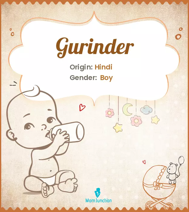 Explore Gurinder: Meaning, Origin & Popularity | MomJunction