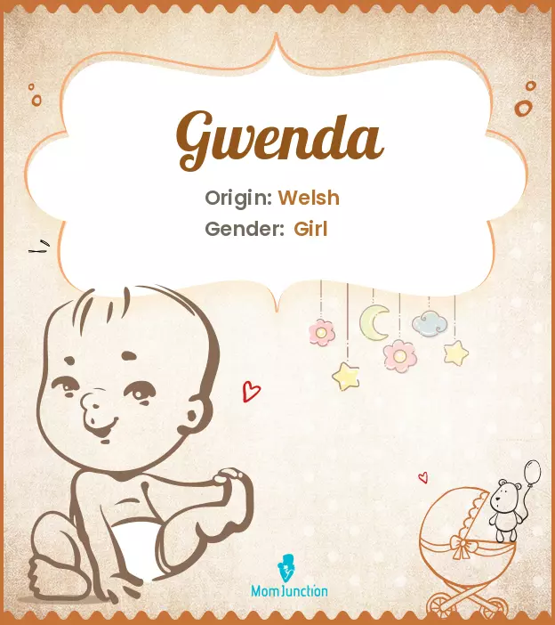 Explore Gwenda: Meaning, Origin & Popularity | MomJunction