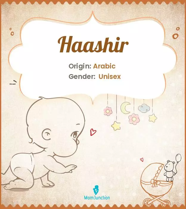 Explore Haashir: Meaning, Origin & Popularity | MomJunction