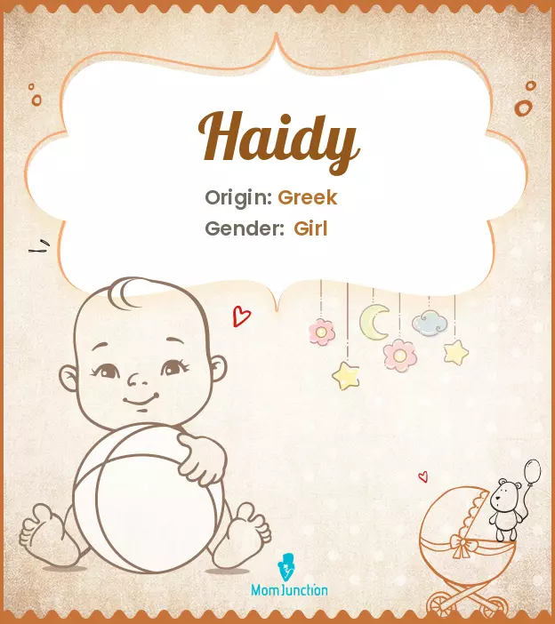 Explore Haidy: Meaning, Origin & Popularity | MomJunction