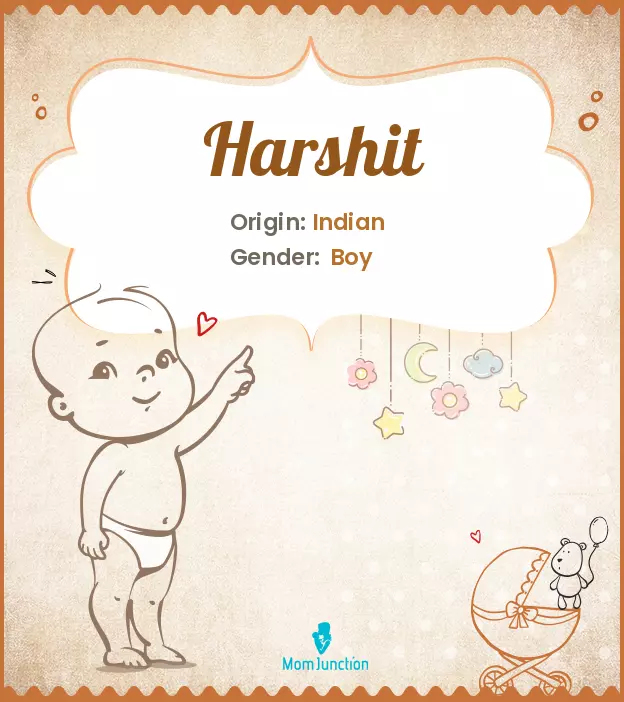 Harshit Meaning, Origin, History, And Popularity | MomJunction