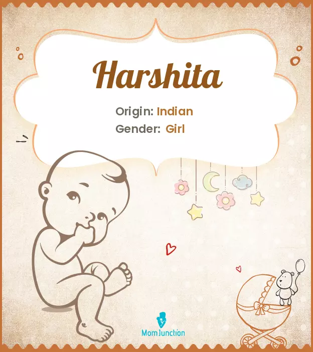 Explore Harshita: Meaning, Origin & Popularity | MomJunction