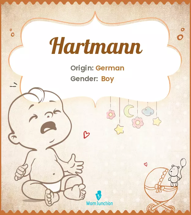 Explore Hartmann: Meaning, Origin & Popularity | MomJunction