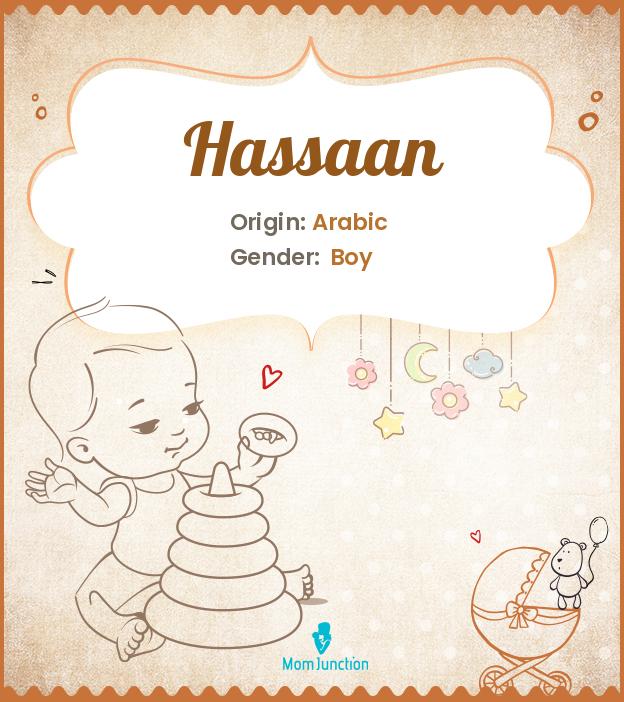 Hasaan means beautiful