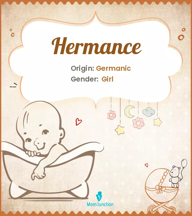 Explore Hermance: Meaning, Origin & Popularity | MomJunction