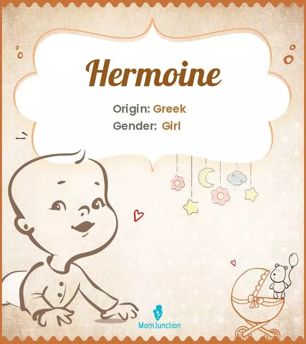 Baby Name Hermoine Meaning, Origin, And Popularity