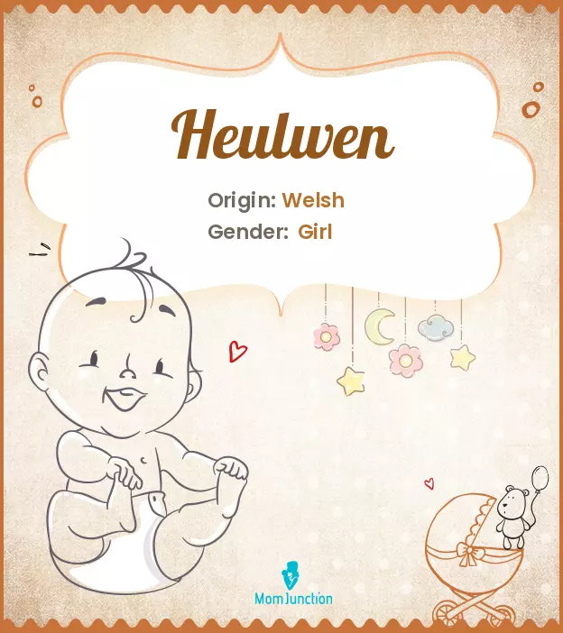 Explore Heulwen: Meaning, Origin & Popularity | MomJunction