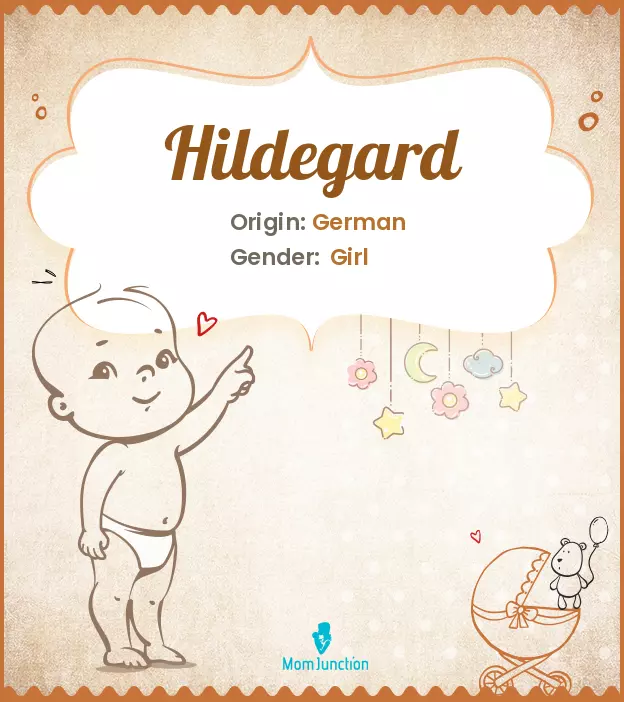 Explore Hildegard: Meaning, Origin & Popularity | MomJunction