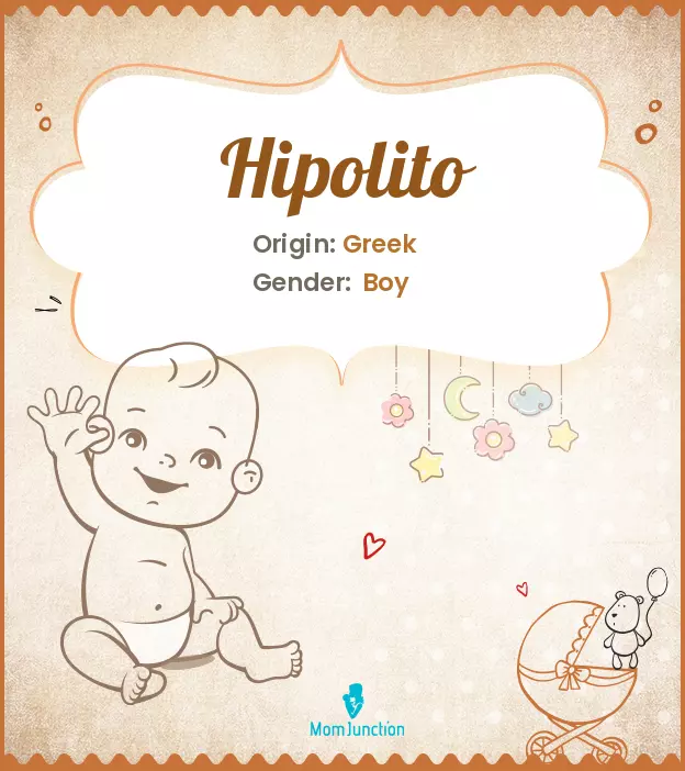 Explore Hipolito: Meaning, Origin & Popularity_image