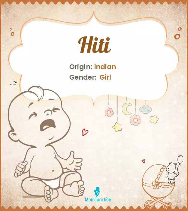 Explore Hiti: Meaning, Origin & Popularity | MomJunction