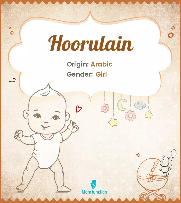 Explore Hoorulain: Meaning, Origin & Popularity | MomJunction