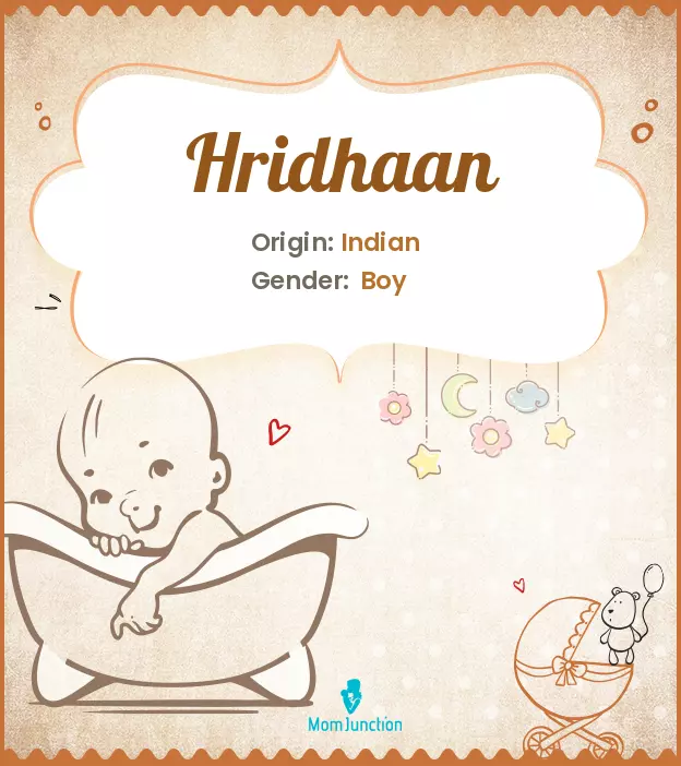 Explore Hridhaan: Meaning, Origin & Popularity | MomJunction