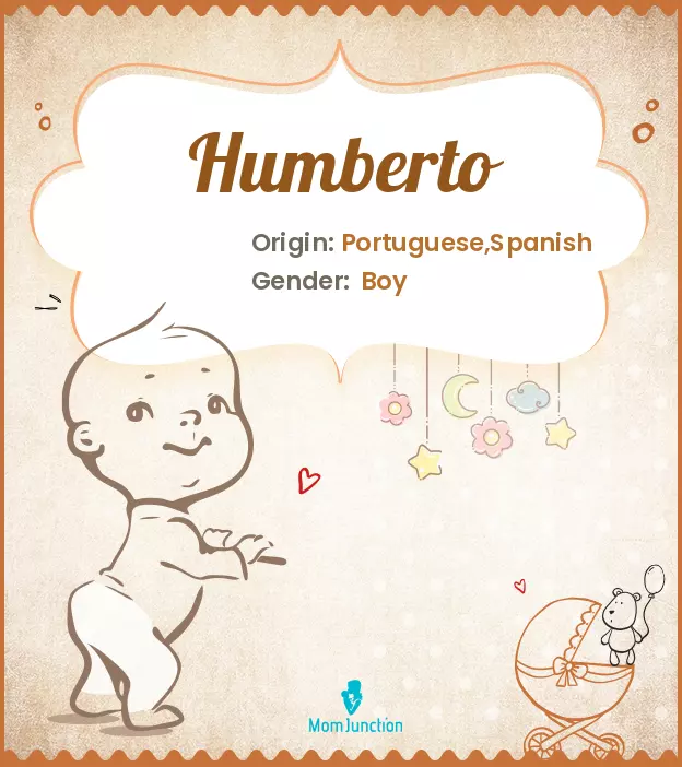 Explore Humberto: Meaning, Origin & Popularity | MomJunction