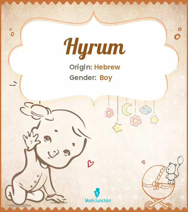 Explore Hyrum: Meaning, Origin & Popularity | MomJunction