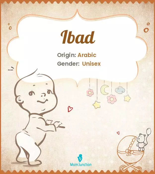 Explore Ibad: Meaning, Origin & Popularity | MomJunction