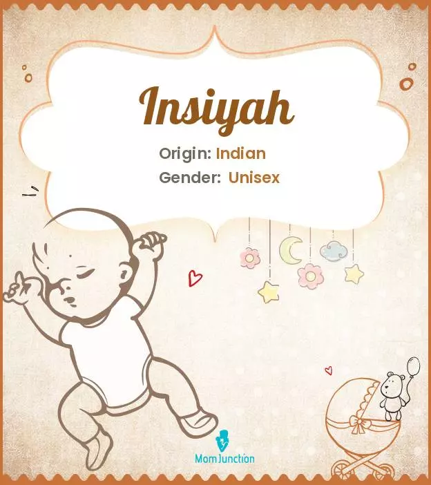 Explore Insiyah: Meaning, Origin & Popularity | MomJunction