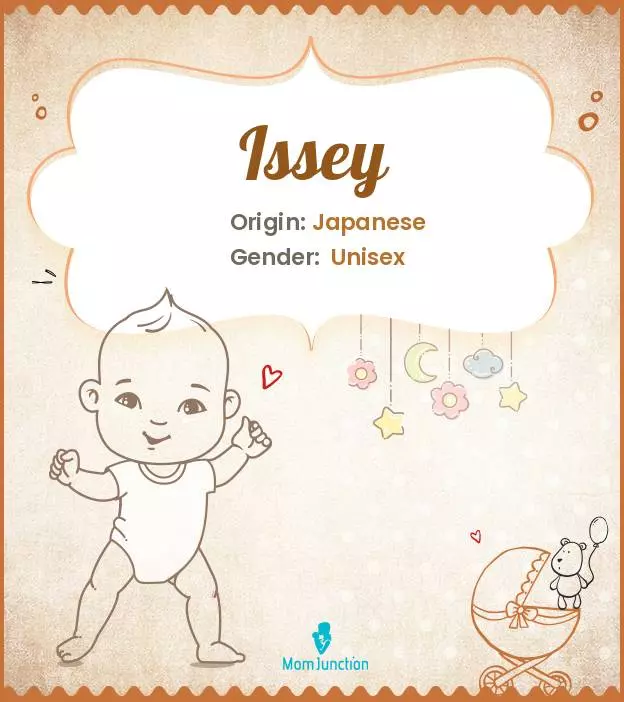 Explore Issey: Meaning, Origin & Popularity | MomJunction