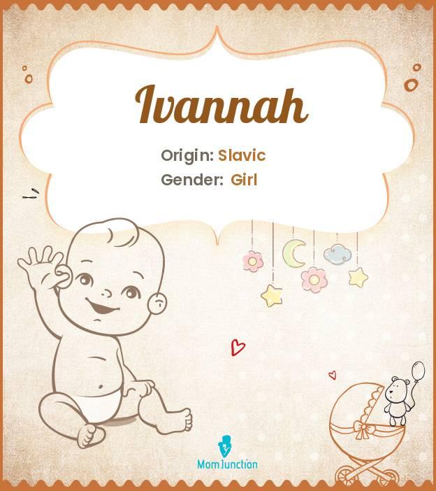 Ivana is a Hebrew name