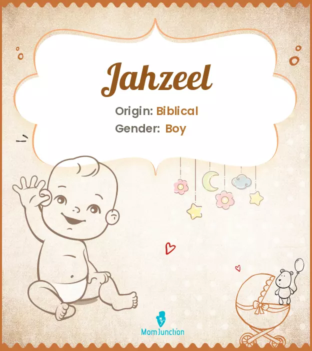 Explore Jahzeel: Meaning, Origin & Popularity | MomJunction