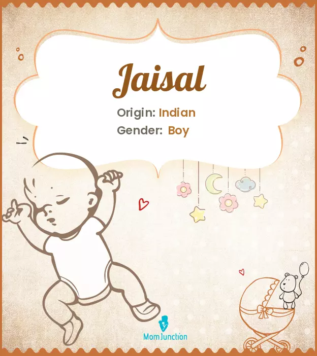 Explore Jaisal: Meaning, Origin & Popularity | MomJunction