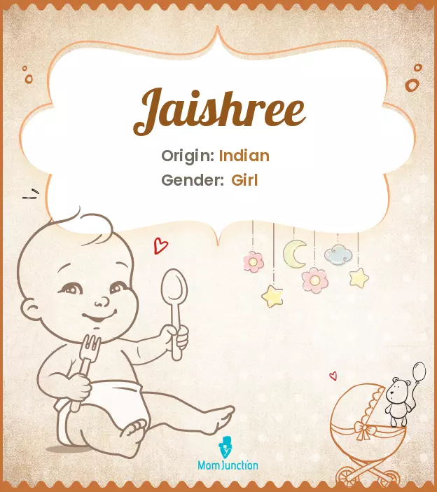 Explore Jaishree: Meaning, Origin & Popularity | MomJunction