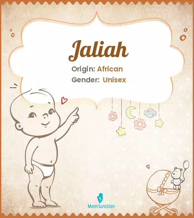 Explore Jaliah: Meaning, Origin & Popularity | MomJunction