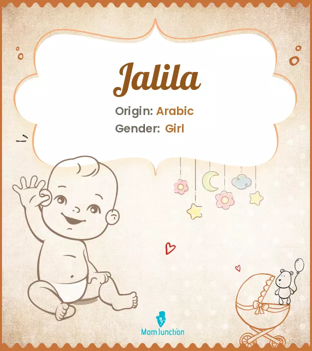 Explore Jalila: Meaning, Origin & Popularity_image