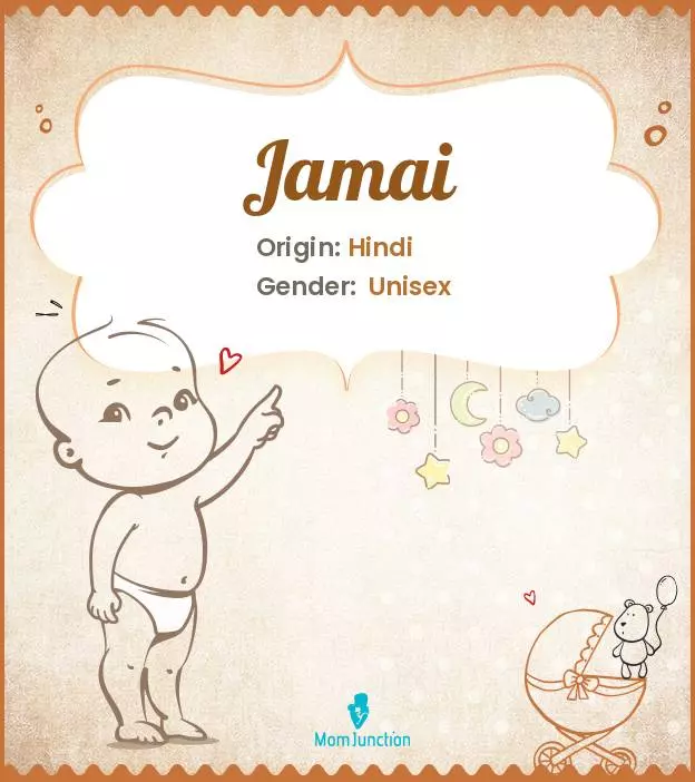Baby Name Jamai Meaning, Origin, And Popularity
