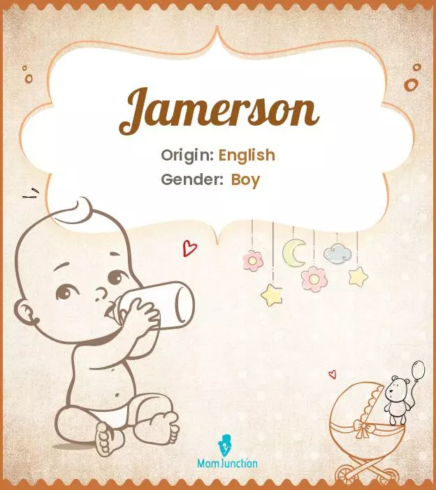 Baby Name Jamerson Meaning, Origin, And Popularity