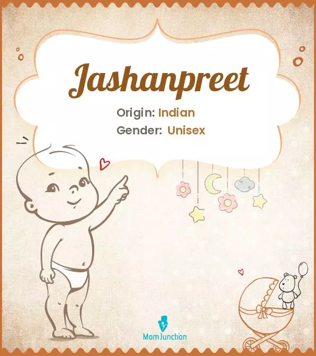 Explore Jashanpreet: Meaning, Origin & Popularity | MomJunction