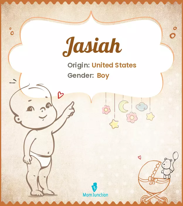 Explore Jasiah: Meaning, Origin & Popularity | MomJunction