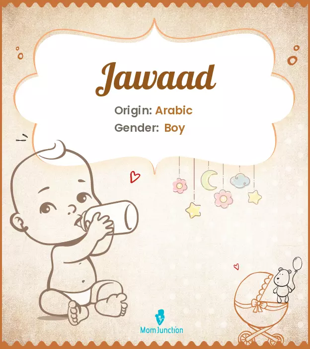 Explore Jawaad: Meaning, Origin & Popularity | MomJunction