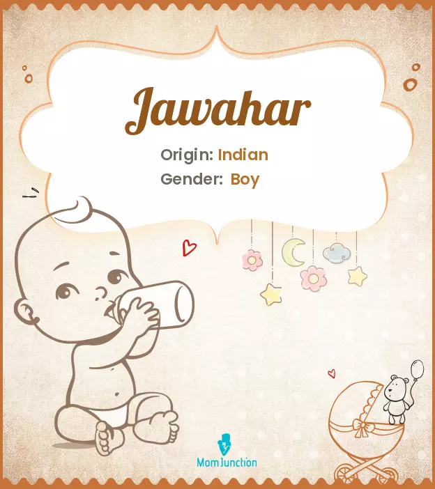 Explore Jawahar: Meaning, Origin & Popularity | MomJunction