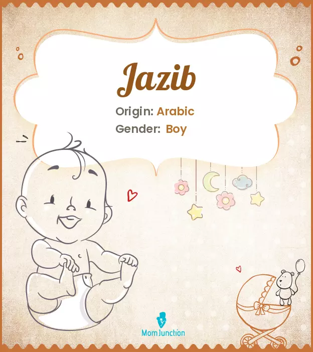 Explore Jazib: Meaning, Origin & Popularity | MomJunction