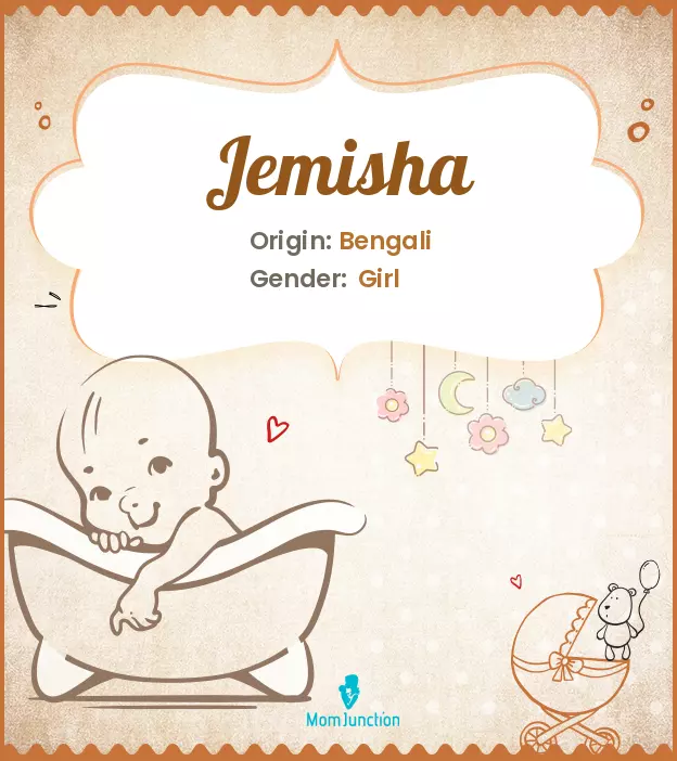 Explore Jemisha: Meaning, Origin & Popularity | MomJunction