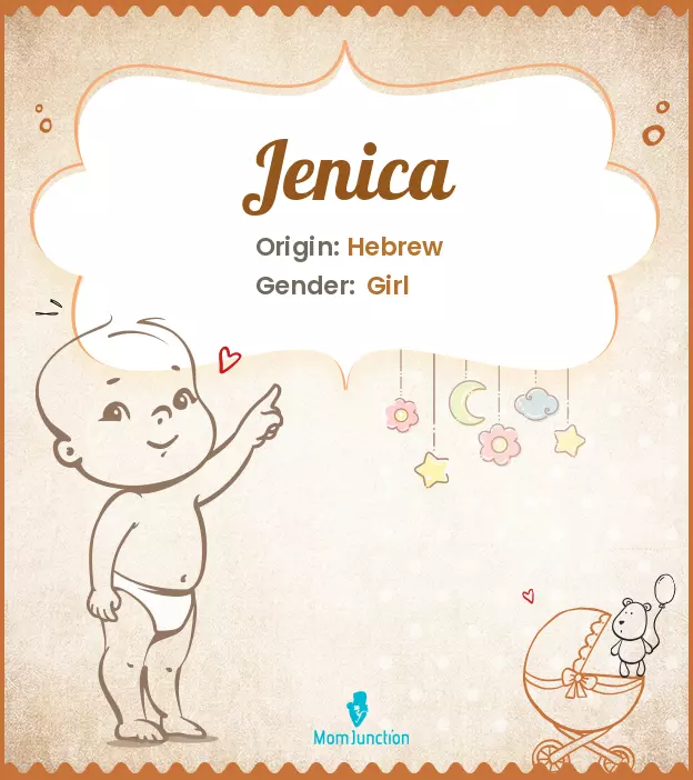Explore Jenica: Meaning, Origin & Popularity | MomJunction